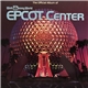 Various - The Official Album Of Walt Disney World Epcot Center